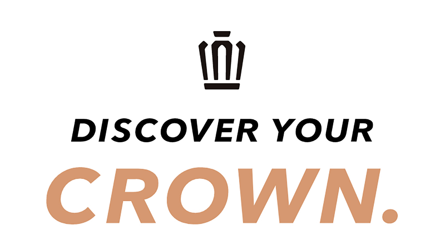 DISCOVER YOUR CROWN